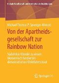 Von Der Apartheidsgesellschaft Zur Rainbow Nation: S?dafrikas Wandel Zu Einem ?konomisch Fundierten Demokratischen Wohlfahrtsstaat