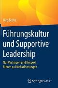 F?hrungskultur Und Supportive Leadership: Nur Vertrauen Und Respekt F?hren Zu H?chstleistungen