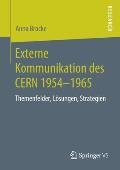 Externe Kommunikation Des Cern 1954-1965: Themenfelder, L?sungen, Strategien