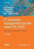 It-Sicherheitsmanagement Nach Der Neuen ISO 27001: Isms, Risiken, Kennziffern, Controls