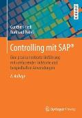 Controlling Mit Sap(r): Eine Praxisorientierte Einf?hrung Mit Umfassender Fallstudie Und Beispielhaften Anwendungen