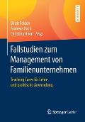 Fallstudien Zum Management Von Familienunternehmen: Teaching Cases F?r Lehre Und Praktische Anwendung