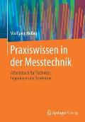 Praxiswissen in Der Messtechnik: Arbeitsbuch F?r Techniker, Ingenieure Und Studenten