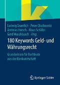 180 Keywords Geld- Und W?hrungsrecht: Grundwissen F?r Fachleute Aus Der Bankwirtschaft