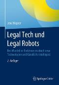 Legal Tech Und Legal Robots: Der Wandel Im Rechtswesen Durch Neue Technologien Und K?nstliche Intelligenz