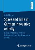 Space and Time in German Innovative Activity: Regional Allocation Patterns, Determinants and Geo-Econometric Models