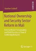 National Ownership and Security Sector Reform in Mali: External Actors' Sensemaking and Field Practices in View of Conflicting Demands