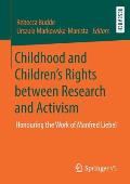 Childhood and Children's Rights Between Research and Activism: Honouring the Work of Manfred Liebel