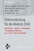 Bildverarbeitung F?r Die Medizin 2020: Algorithmen - Systeme - Anwendungen. Proceedings Des Workshops Vom 15. Bis 17. M?rz 2020 in Berlin