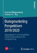 Dialogmarketing Perspektiven 2019/2020: Tagungsband 14. Wissenschaftlicher Interdisziplin?rer Kongress F?r Dialogmarketing