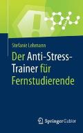 Der Anti-Stress-Trainer F?r Fernstudierende