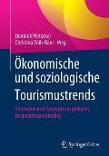 ?konomische Und Soziologische Tourismustrends: Strategien Und Konzepte Im Globalen Destinationsmarketing