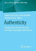 Authenticity: Interdisciplinary Perspectives from Philosophy, Psychology, and Psychiatry