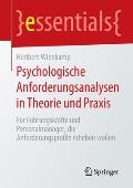 Psychologische Anforderungsanalysen in Theorie Und PRAXIS: F?r F?hrungskr?fte Und Personalmanager, Die Anforderungsprofile Erheben Wollen