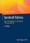 Sinnhaft F?hren: Mehr Leistungsfreude Mit Weniger F?hrungsaufwand