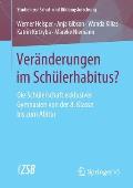 Ver?nderungen Im Sch?lerhabitus?: Die Sch?lerschaft Exklusiver Gymnasien Von Der 8. Klasse Bis Zum Abitur