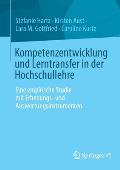 Kompetenzentwicklung Und Lerntransfer in Der Hochschullehre: Eine Empirische Studie Mit Erhebungs- Und Auswertungsinstrumenten