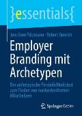 Employer Branding Mit Archetypen: Der Archetypische Pers?nlichkeitstest Zum Finden Von Markenkonformen Mitarbeitern