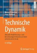 Technische Dynamik: Aktuelle Modellierungs- Und Berechnungsmethoden Auf Einer Gemeinsamen Basis