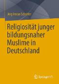 Religiosit?t Junger Bildungsnaher Muslime in Deutschland