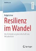 Resilienz Im Wandel: Die Ver?nderungsbereitschaft Von Mitarbeitern
