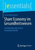 Share Economy Im Gesundheitswesen: Auf Dem Weg Zum Dritten Gesundheitsmarkt