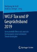 Wclf Tax Und IP Gespr?chsband 2019: Immaterielle Werte ALS Zentrale Komponente Internationaler Steuerstrategien