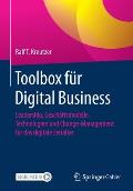 Toolbox F?r Digital Business: Leadership, Gesch?ftsmodelle, Technologien Und Change-Management F?r Das Digitale Zeitalter
