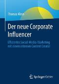 Der Neue Corporate Influencer: Effizientes Social-Media-Marketing Mit Einem Internen Content Creator