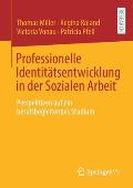 Professionelle Identit?tsentwicklung in Der Sozialen Arbeit: Perspektiven Auf Ein Berufsbegleitendes Studium