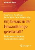 (In)Toleranz in Der Einwanderungsgesellschaft?: Einstellungen Zu Migranten in Deutschland Und Europa