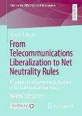 From Telecommunications Liberalization to Net Neutrality Rules: A Longitudinal Institutional Analysis of EU Communications Policy