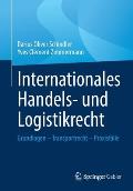 Internationales Handels- Und Logistikrecht: Grundlagen - Transportrecht - Praxisf?lle