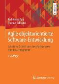 Agile Objektorientierte Software-Entwicklung: Schritt F?r Schritt Vom Gesch?ftsprozess Zum Java-Programm