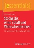 Stochastik Ohne Zufall Und Wahrscheinlichkeit: Die Mathematik Der Relativen Anteile