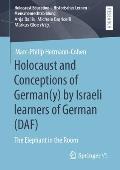 Holocaust and Conceptions of German(y) by Israeli Learners of German (Daf): The Elephant in the Room