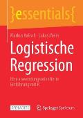 Logistische Regression: Eine Anwendungsorientierte Einf?hrung Mit R