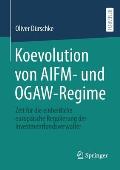 Koevolution Von Aifm- Und Ogaw-Regime: Zeit F?r Die Einheitliche Europ?ische Regulierung Der Investmentfondsverwalter