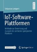 Iot-Software-Plattformen: Methode Zur Bewertung Und Auswahl Der Am Besten Geeigneten Plattform