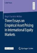 Three Essays on Empirical Asset Pricing in International Equity Markets
