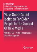 Ways Out of Social Isolation for Older People in the Context of New Media: Connect-Ed - A Project to Improve Social Participation