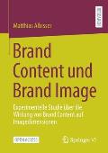 Brand Content Und Brand Image: Experimentelle Studie ?ber Die Wirkung Von Brand Content Auf Imagedimensionen