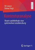 Kontexturanalyse: Theorie Und Methode Einer Systemischen Sozialforschung