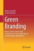 Green Branding: Basics, Success Factors and Instruments for Sustainable Brand and Innovation Management