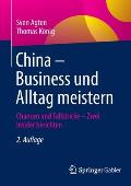 China - Business Und Alltag Meistern: Chancen Und Fallstricke - Zwei Insider Berichten