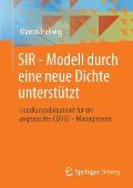 Sir - Modell Durch Eine Neue Dichte Unterst?tzt: Handlungsdokument F?r Ein Angepasstes Covid - Management