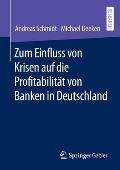 Zum Einfluss Von Krisen Auf Die Profitabilit?t Von Banken in Deutschland