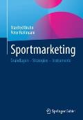 Sportmarketing: Grundlagen - Strategien - Instrumente