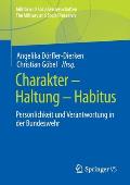 Charakter - Haltung - Habitus: Pers?nlichkeit Und Verantwortung in Der Bundeswehr