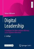 Digital Leadership: Grundlagen Der Unternehmensf?hrung in Der Digitalen Wirtschaft